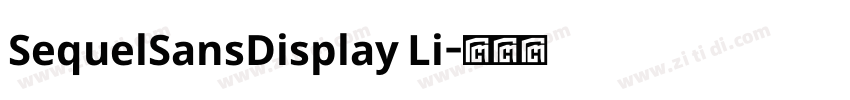 SequelSansDisplay Li字体转换